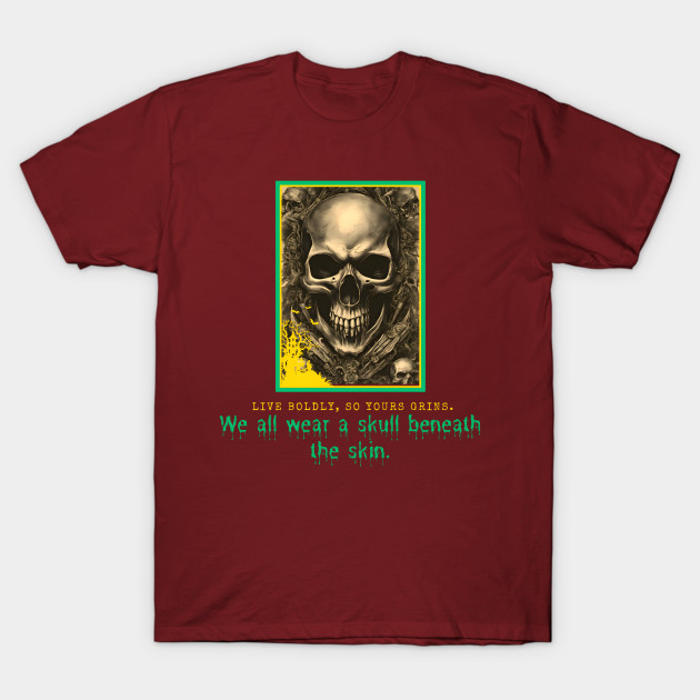 We All Wear a Skull Beneath the Skin! (Motivational and Inspirational Quote) by Inspire Me 